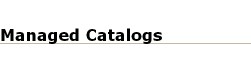 Managed Catalogs